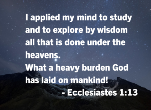 Quote on a starry night over mountains: 'I applied my mind to study and to explore by wisdom all that is done under the heavens.' — Ecclesiastes 1:13