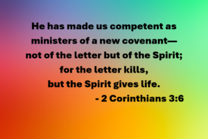2 Cor 36 | Fountain of Life Quote from 2 Corinthians 3:6: 'He has made us competent as ministers of a new covenant—not of the letter but of the Spirit; for the letter kills, but the Spirit gives life.'
