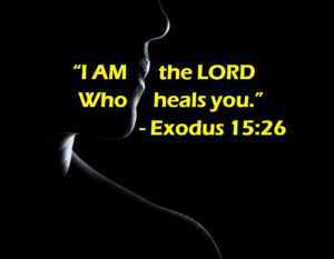 Exodus 1526 | Fountain of Life Profile silhouette against a black background with bold yellow text: 'I AM the LORD Who heals you.' — Exodus 15:26
