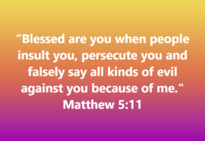 Quote from Matthew 5:11: 'Blessed are you when people insult you, persecute you and falsely say all kinds of evil against you because of me.' on a warm yellow–purple gradient background.