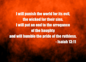 Isaiah 1311 | Fountain of Life Fiery orange background with bold white text of Isaiah 13:11: 'I will punish the world for its evil... and will humble the pride of the ruthless.'