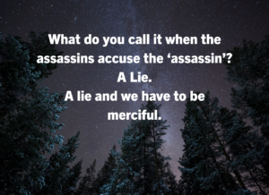 Lie 1 | Fountain of Life Starry night sky with pine trees; white text overlays a quote about assassins, lies, and mercy.